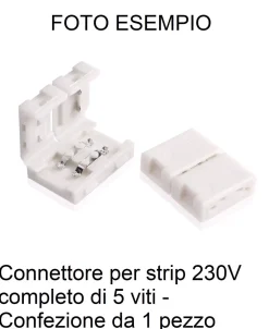 Strisce Led-Selezionato da Mazzolaluce Dai226 connettore per strip 230v completo di 5 viti confezione da 1 pezzo